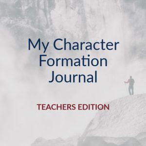 My Character Formation Journal Teachers Edition
